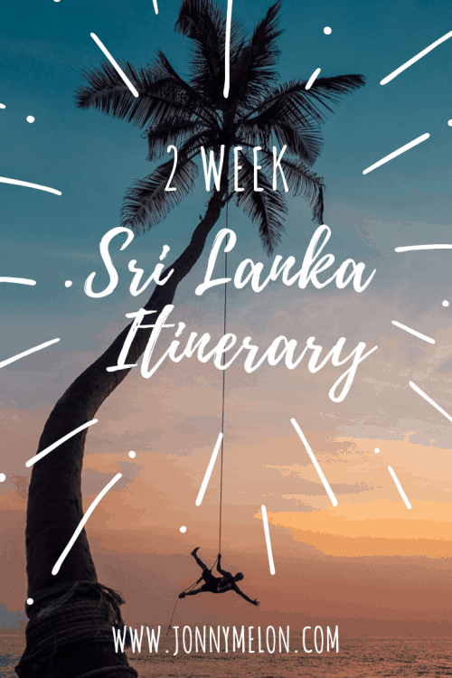 2 Week Sri Lanka Itinerary - The Ultimate Guide 82 sri lanka e1546772262394